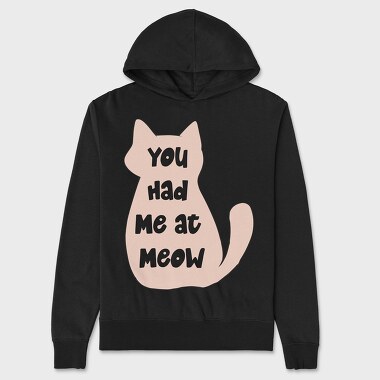 You Had Me at Meow, Hanorac Oversize Barbati (Unisex)