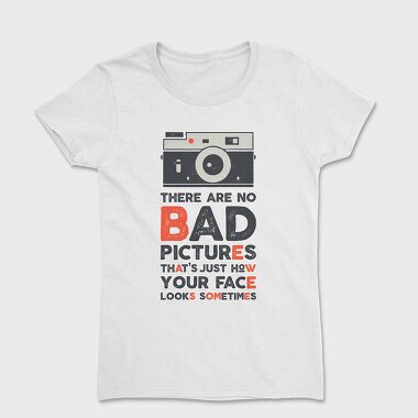 There Are No Bad Pictures, Tricou Femei