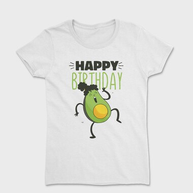 Tricou Femei, Happy Birthday