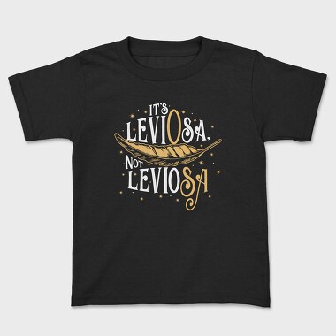 Tricou Copii, It S Leviosa Not Leviosa Harry Potter