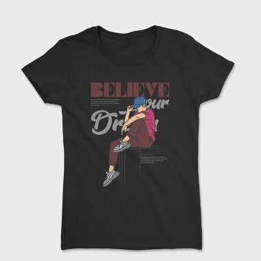 Believe Your Dream, Tricou Femei