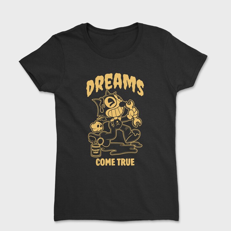 Dreams Bacon Soup, Tricou Femei