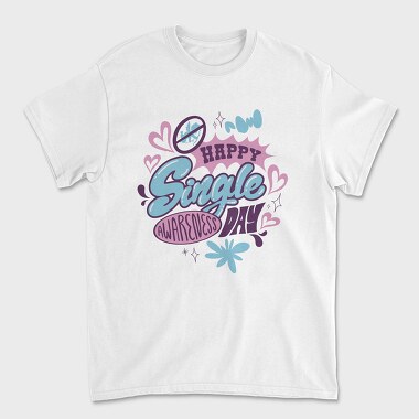 Happy Single Day Awareness, Tricou Barbati (Unisex)