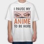 Anime Eyes Pause Here, Tricou Oversize Barbati (Unisex)