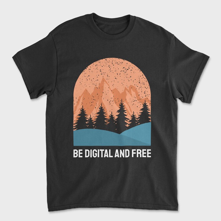 Be Digital and Free, Tricou Barbati (Unisex)