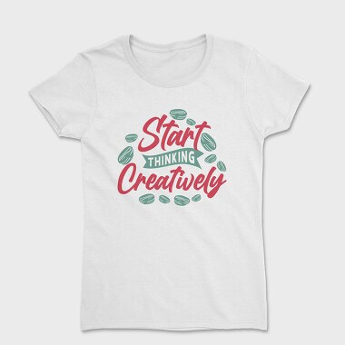 Start Thinking Creatively, Tricou Femei