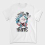 I Just Hate, Tricou Barbati (Unisex)