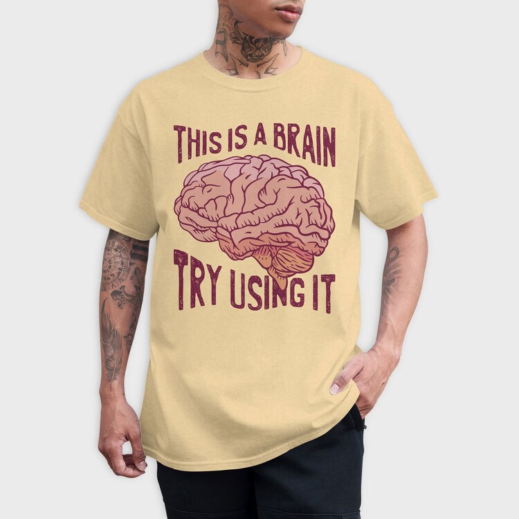 This Is a Brain Try Using It, Tricou Barbati (Unisex)