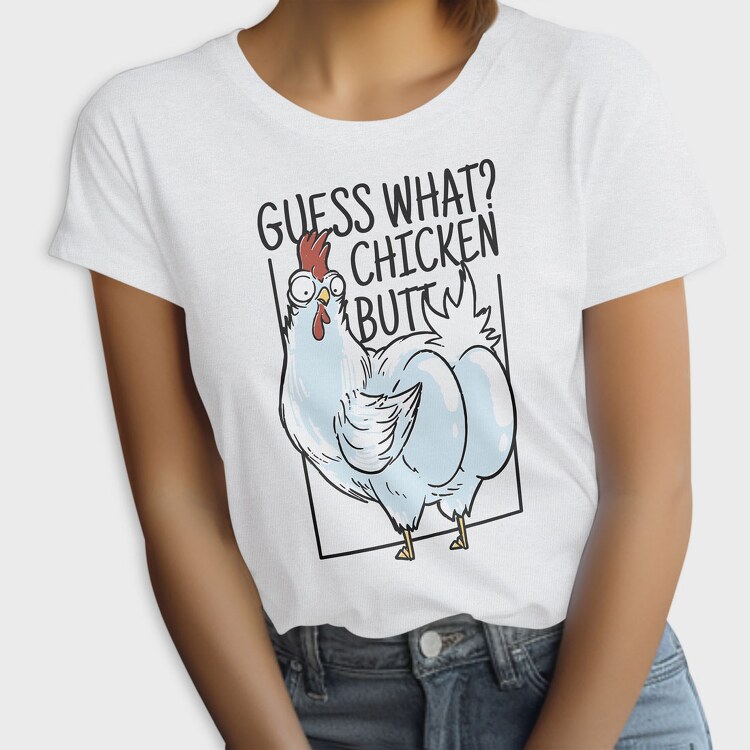 Chicken Butt, Tricou Femei