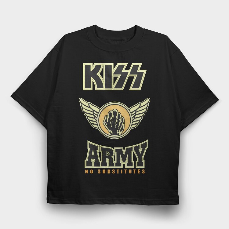 KISS ARMY No Substitutes, Tricou Oversize Barbati (Unisex)