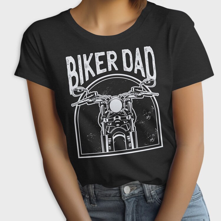 Biker Dad, Tricou Femei