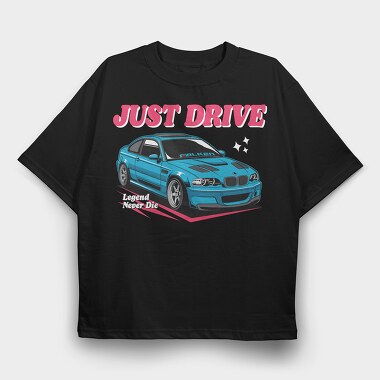 Just Drive Legend, Tricou Oversize Barbati (Unisex)