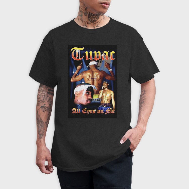 Tupac All Eyes On Me, Tricou Barbati (Unisex)