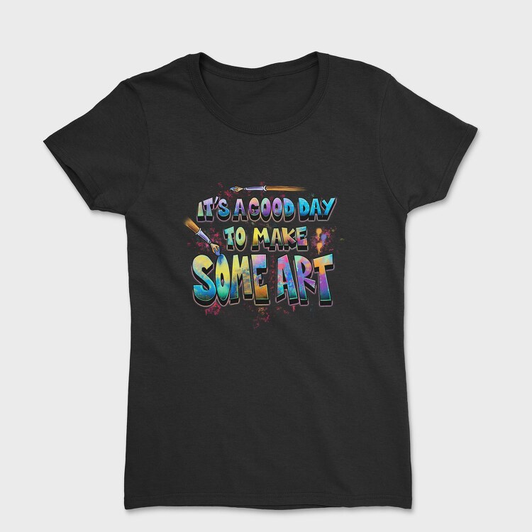 Colorful Artistic Quote Brush, Tricou Femei