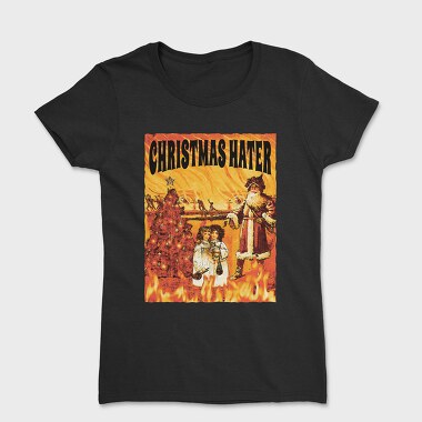 Christmas Hater Fire, Tricou Femei