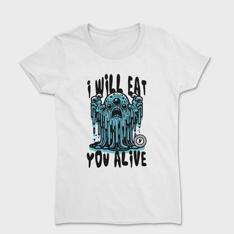 Creepy Menacing Monster Trend I Will Eat You, Tricou Femei