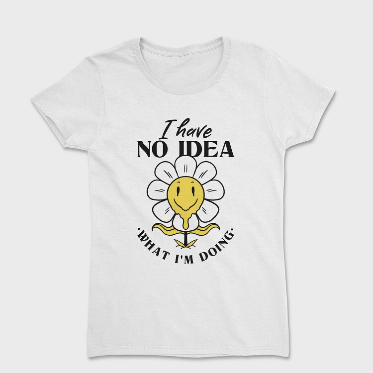 Confused Flower Quote Nc, Tricou Femei