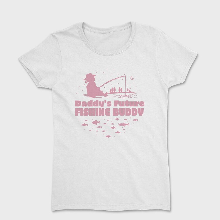 Cute Child Fishing Pink Daddy S Future Fishing Buddy Girl, Tricou Femei