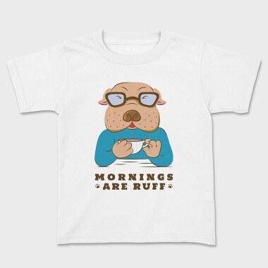 Bulldog Coffee Morning Mornings Are Ruff Nc, Tricou Copii