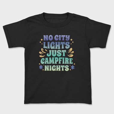 Campfire Nights Request No City Lights Just, Tricou Copii