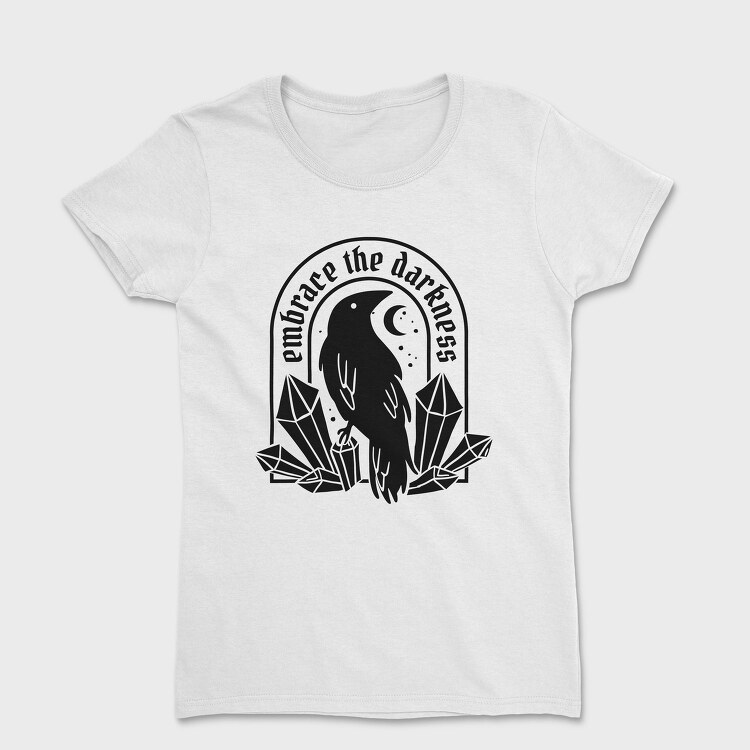 Embrace The Darkness Crow And Crystals, Tricou Femei