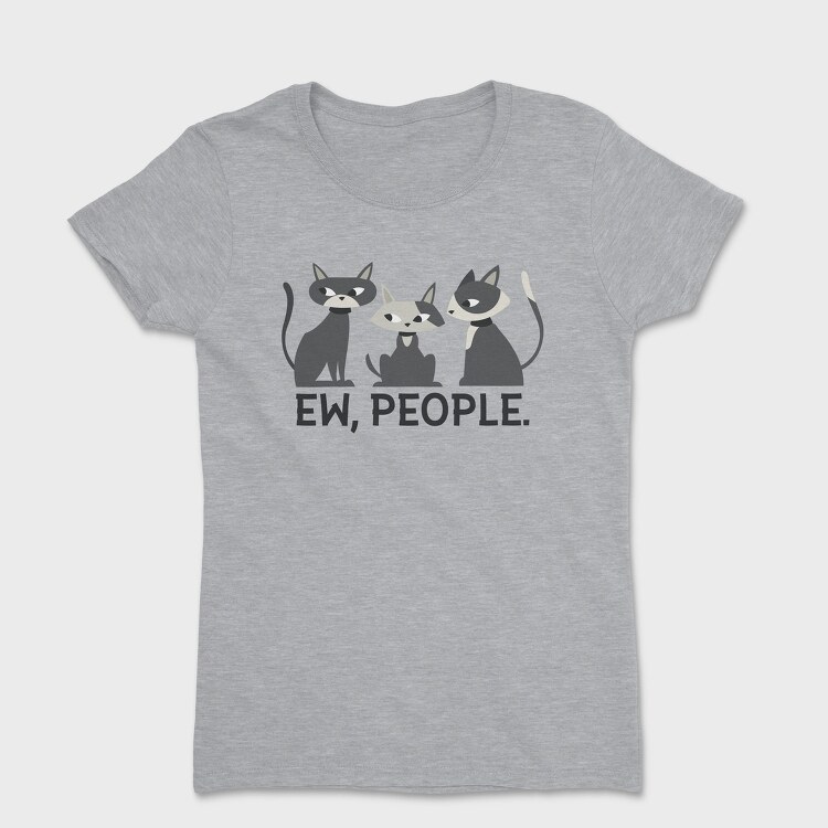 Ew People Cats, Tricou Femei