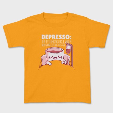 Depresso Coffee Quote, Tricou Copii