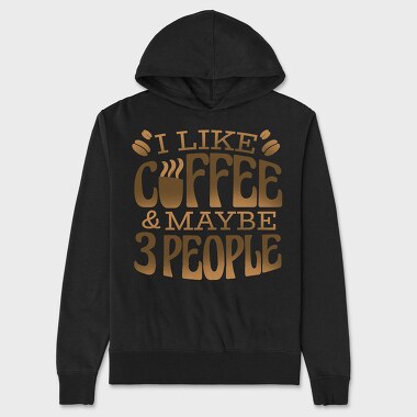 Funny Coffee Quote I Like, Hanorac Oversize Barbati (Unisex)