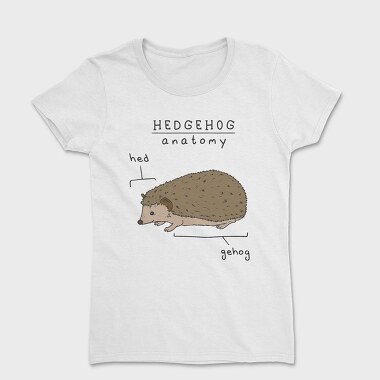 Funny Hedgehog Anatomy Meme, Tricou Femei