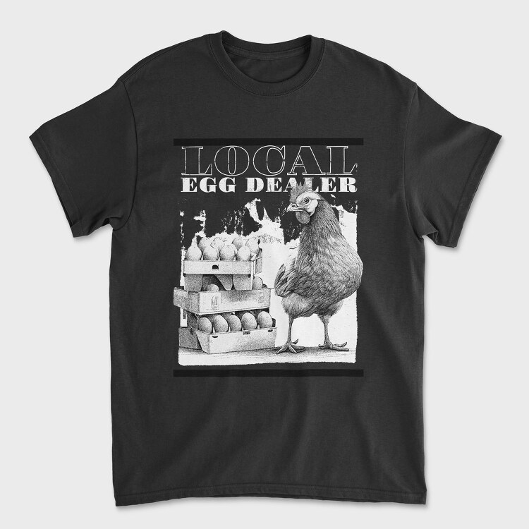 Funny Local Egg Dealer, Tricou Barbati (Unisex)
