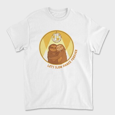 Slow Dance Sloths Quote, Tricou Barbati (Unisex)