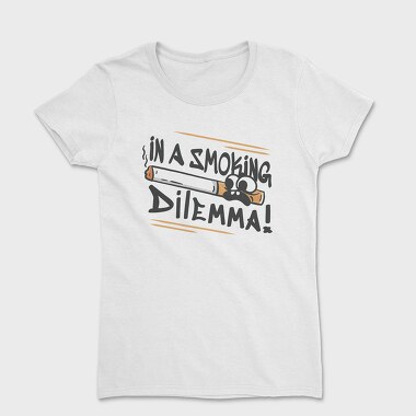 Smoking Dilemma, Tricou Femei