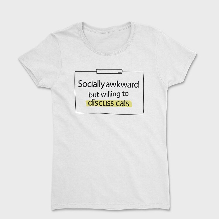 Socially Awkward Cat Name Tag, Tricou Femei