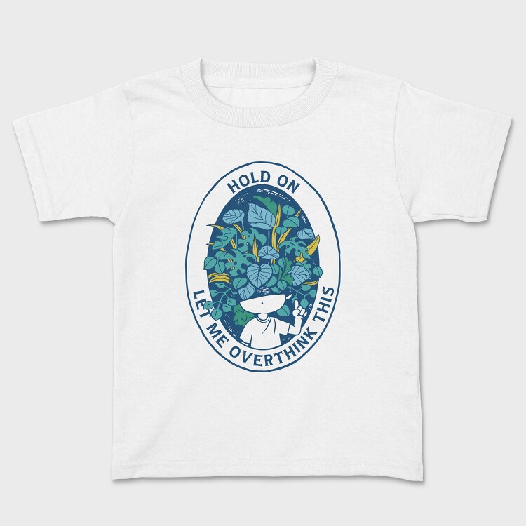 Head With Plants Overthink Hold On, Tricou Copii