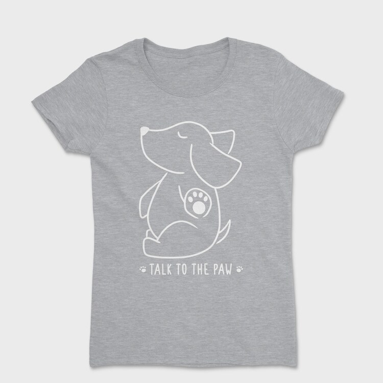 Talk To The Paw, Tricou Femei