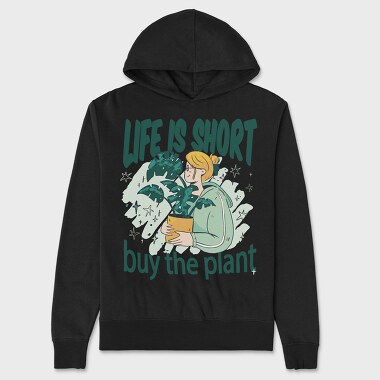 Tote Plants Life Is Short, Hanorac Oversize Barbati (Unisex)