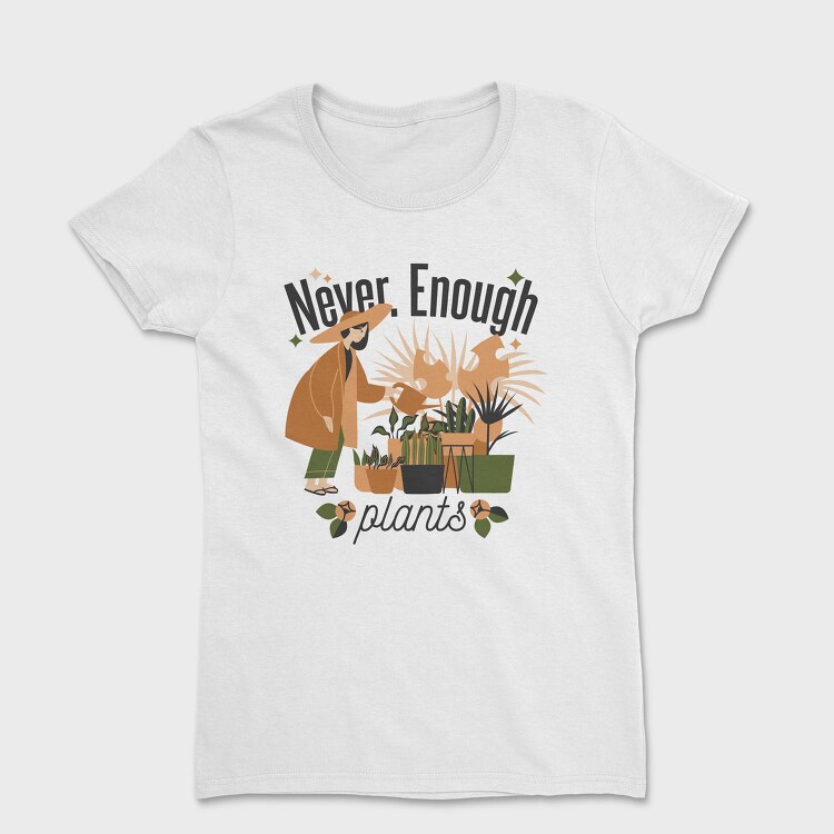 Tote Plants Never Enough, Tricou Femei