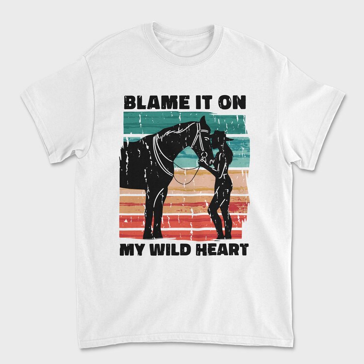 Wild Heart Horse My, Tricou Barbati (Unisex)