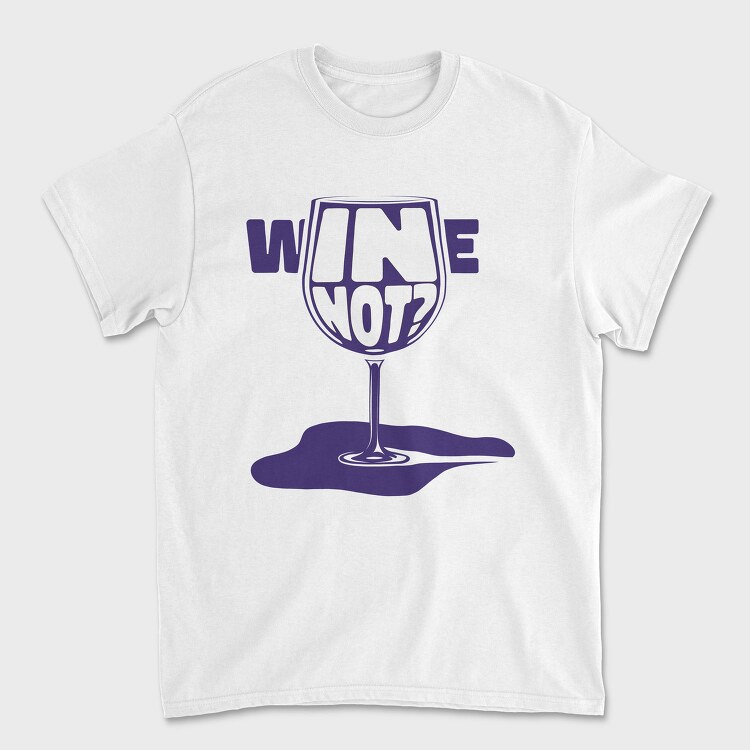 Wine Glass Funny Quote Mug, Tricou Barbati (Unisex)