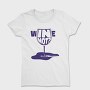 Wine Glass Funny Quote Mug, Tricou Femei
