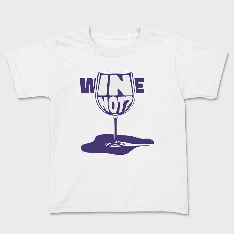 Wine Glass Funny Quote Mug, Tricou Copii