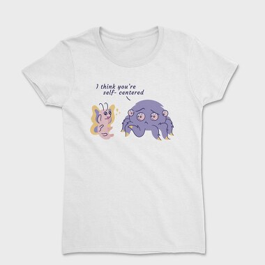 Self Centered Pun, Tricou Femei