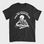 Skeleton Waiting For Love Request, Tricou Barbati (Unisex)