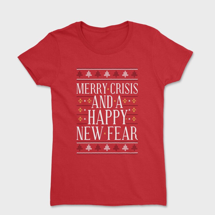 Merry Crisis Ugly Sweater, Tricou Femei