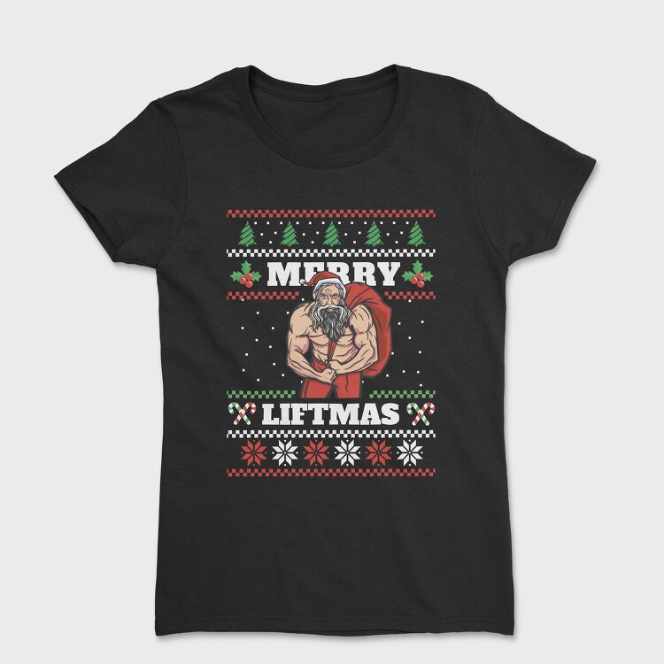 Muscular Santa Claus Ugly Sweater Liftmas, Tricou Femei