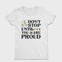 Nature Inspired Motivational Proud Quote, Tricou Femei