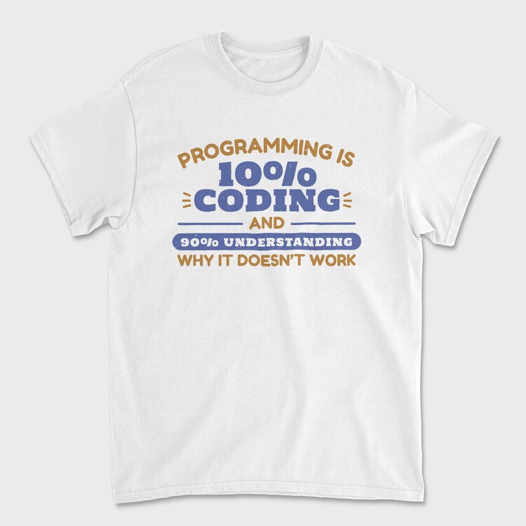 Programming Coding Quote Programming Is, Tricou Barbati (Unisex)