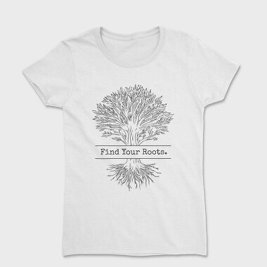Tree Roots Line Art Find Your Roots, Tricou Femei