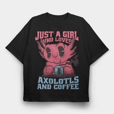 Axolotls And Coffee, Tricou Oversize Barbati (Unisex)