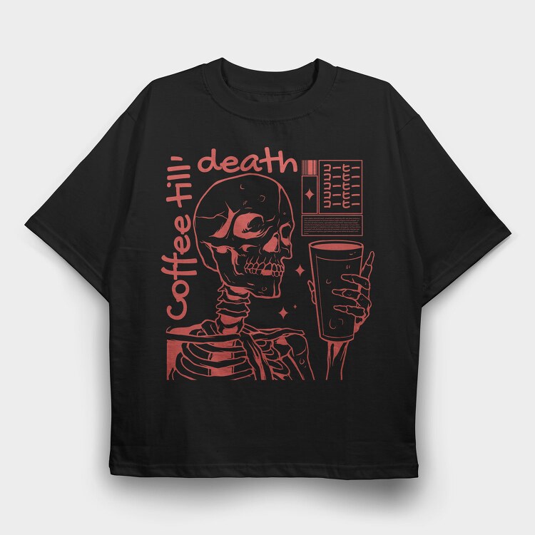Skeleton And Coffee Drink Till, Tricou Oversize Barbati (Unisex)